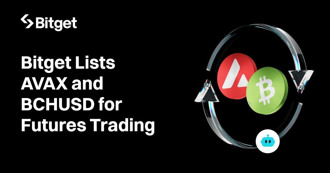 Bitget Launches AVAXUSD and BCHUSD Perpetual Futures