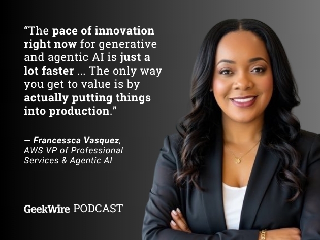 The realities of enterprise AI deployments, with Amazon Web Services VP Francessca Vasquez