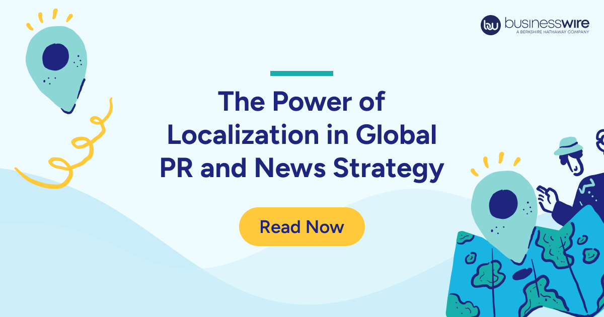 The Power of Localization in Global PR and News Strategy