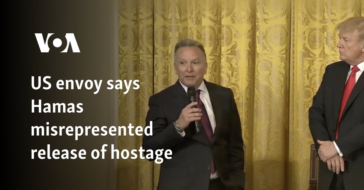 US envoy says Hamas misrepresented release of hostage