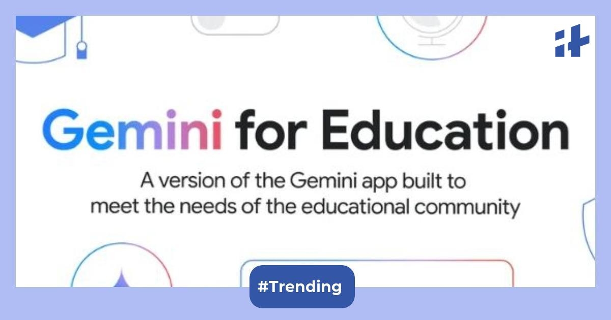 Google introduces Gemini tool for students and educators: How this AI tool will transform classroom teaching