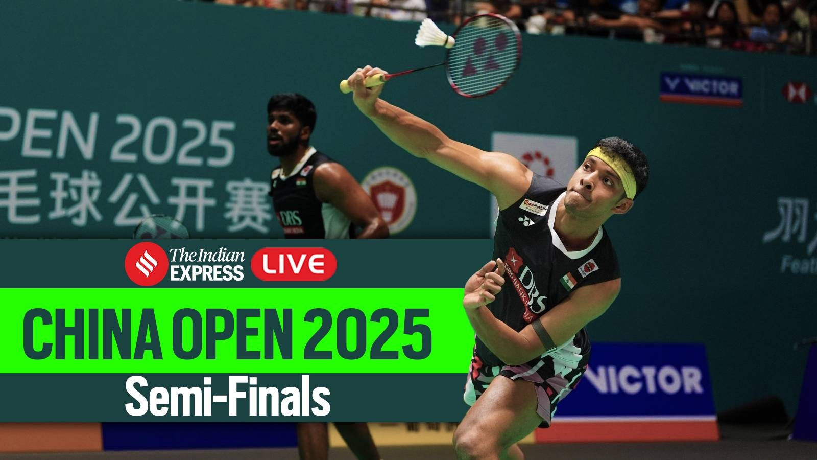 Satwik-Chirag, China Open Badminton Doubles Semi-Final 2025 Live Updates: SatChi take on nemeses Chia-Soh
