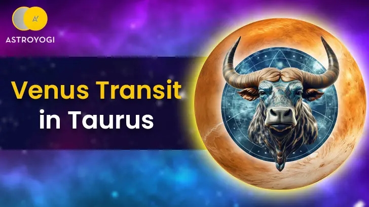Venus Transit in Taurus 2025: 7 Signs Set for Romantic Surprises! Is It You?