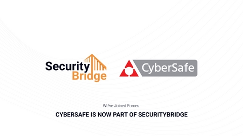 SecurityBridge Acquires CyberSafe To Deliver Contextual SSO, MFA, And Passwordless Authentication To SAP Users