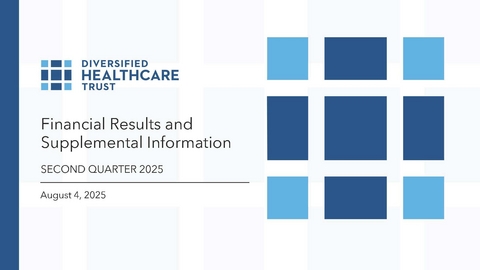 Diversified Healthcare Trust Announces Second Quarter 2025 Results