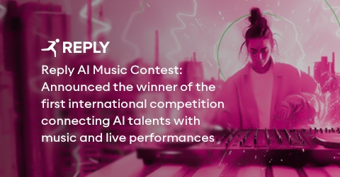 Reply AI Music Contest - Announced the Winner of the First International Competition Connecting AI Technologies With Music and Live Performances