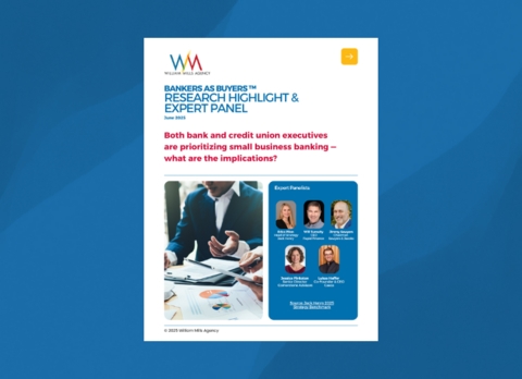 William Mills Agency Releases Latest Bankers as Buyers Research Highlight & Expert Panel Report