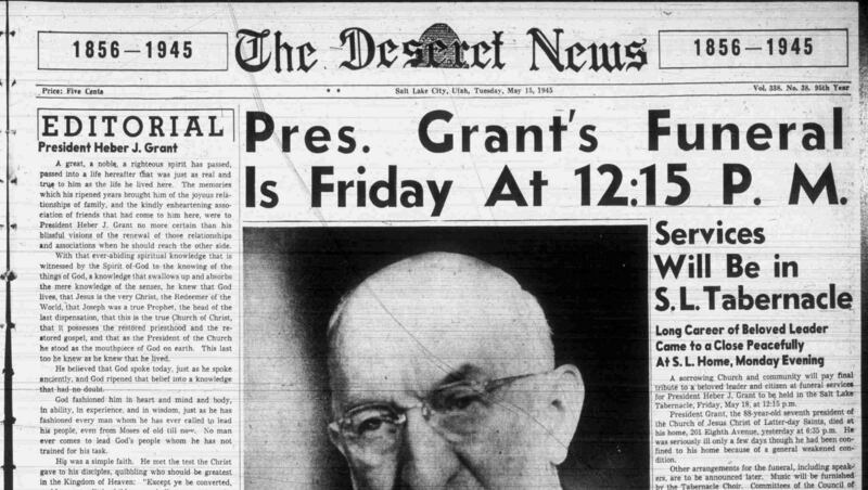 Deseret News archives +: President Heber J. Grant died on this day in 1945