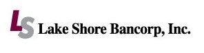 Lake Shore Bancorp, Inc. Announces Results of Special Meetings of Stockholders and Members