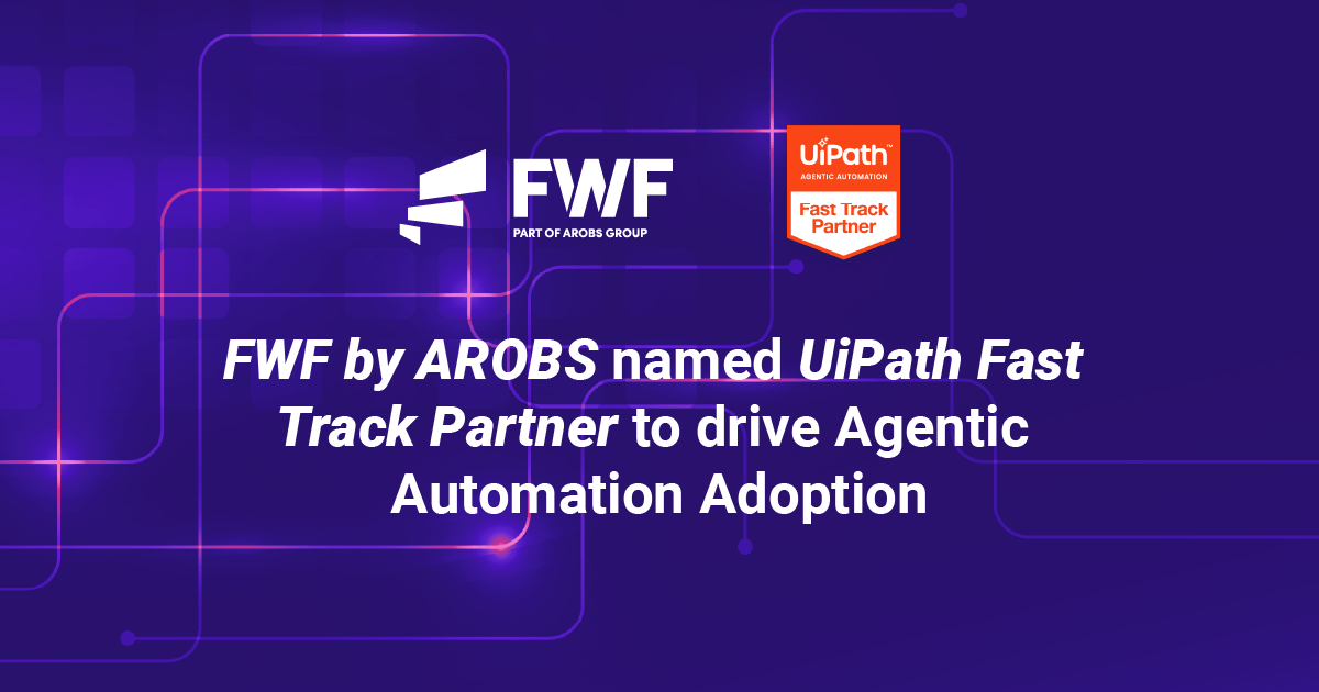 FWF by AROBS named UiPath Fast Track Partner for Agentic Automation