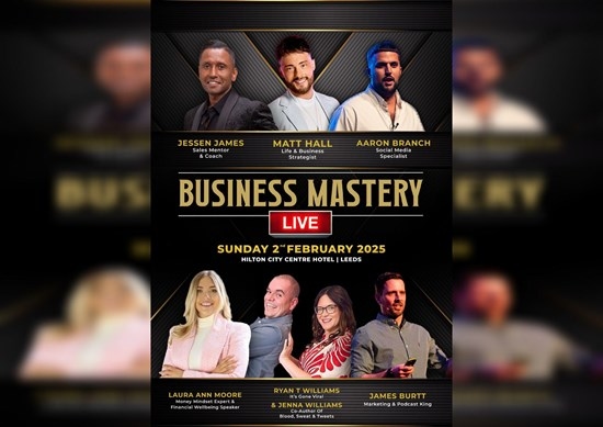Business Mastery Live Brings Top-Tier Entrepreneurship Event to Leeds on Sunday, February 2nd 2025