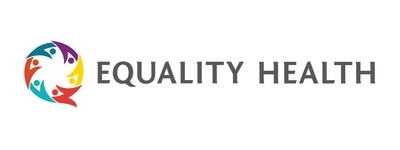 Value-Based Care Leader, Equality Health, Launches Rebrand with Simple, Bold Commitment: "Dedicated to Better"