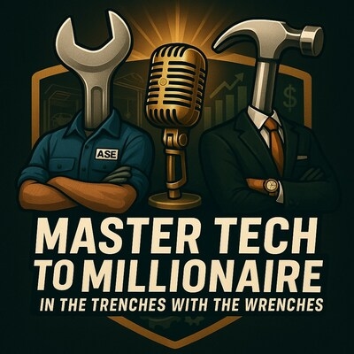 NEW PODCAST LAUNCH ANNOUNCEMENT - MASTER TECH TO MILLIONAIRE: IN THE TRENCHES WITH THE WRENCHES