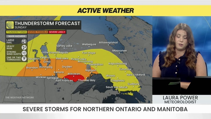 Severe storms target Manitoba and northern Ontario today