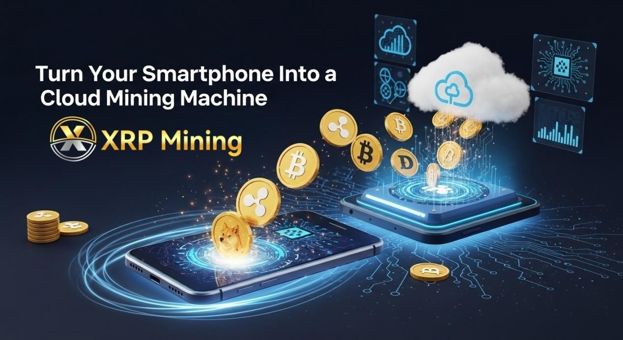 XRP Mining Launches Cloud Mining App, Making Crypto Earnings Accessible to All