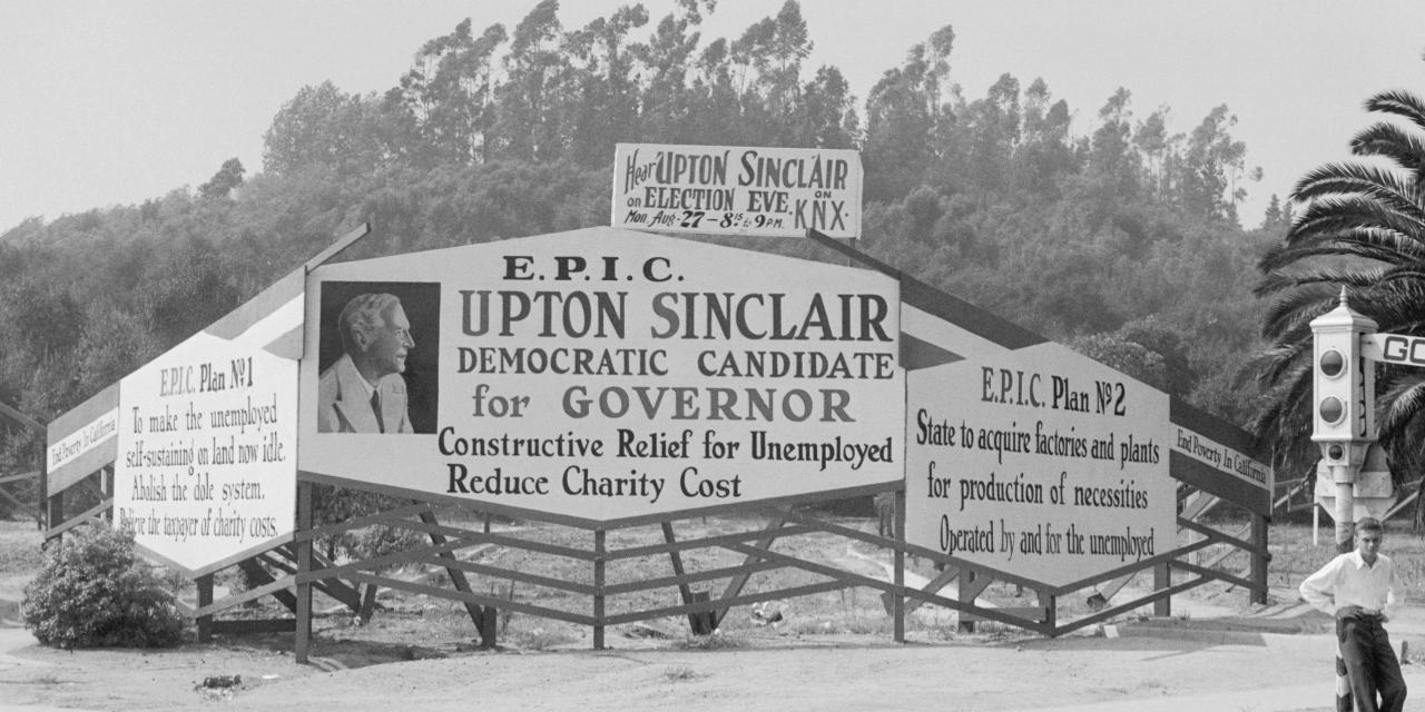 Upton Sinclair Was 1934's Mamdani