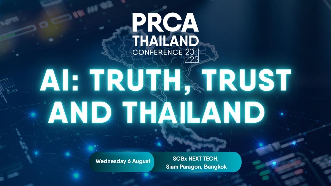PRCA Thailand Conference 2025 to Explore "AI: Truth, Trust and Thailand"