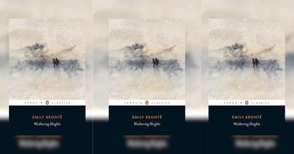 Emily Brontë's ‘Wuthering Heights' is a dark parable about coercive control