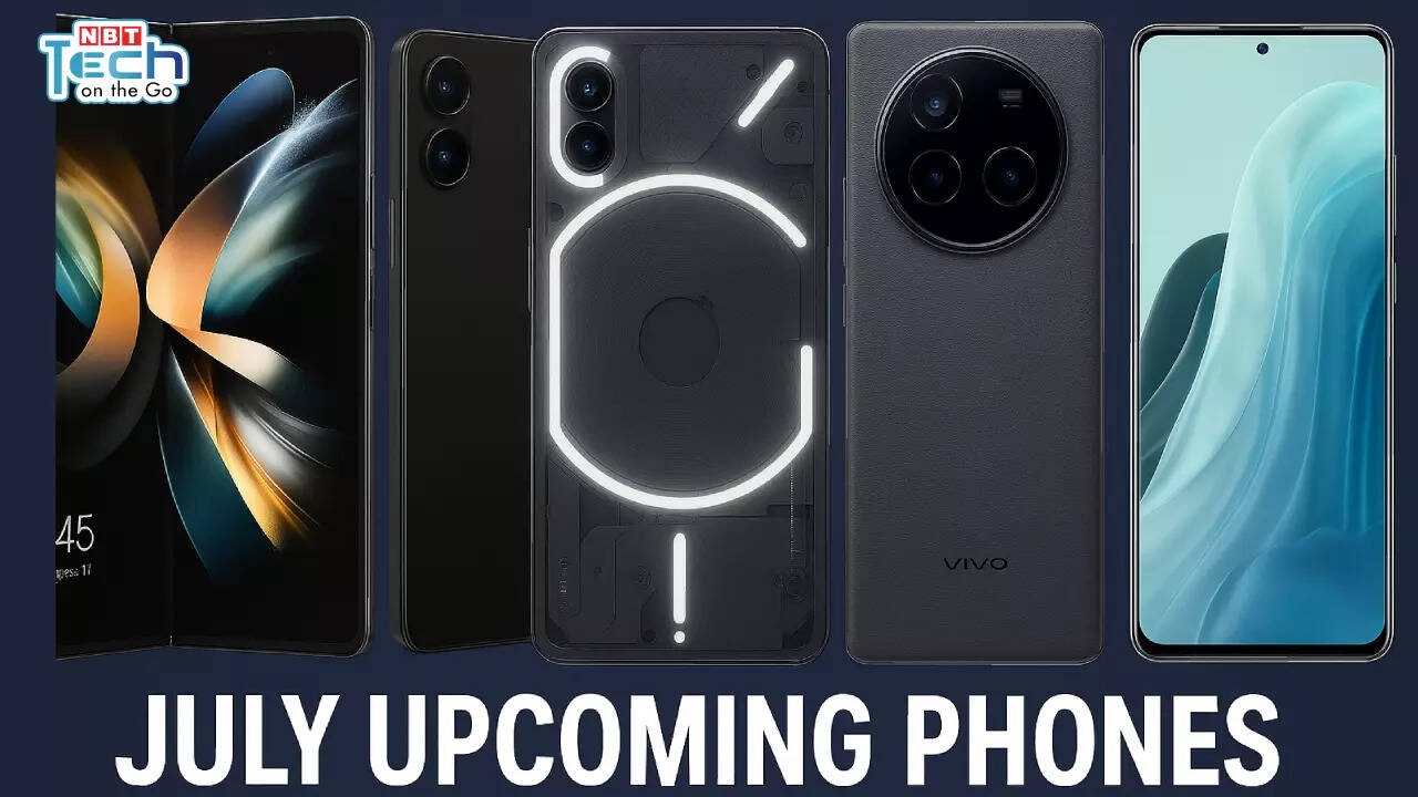 Upcoming Phones in July 2025: Nothing Phone 3, Vivo X Fold 5, Vivo X200 FE, Samsung Z Fold 7, जुलाई 2025 में लॉन्च होने वाले शानदार स्मार्टफोन्स