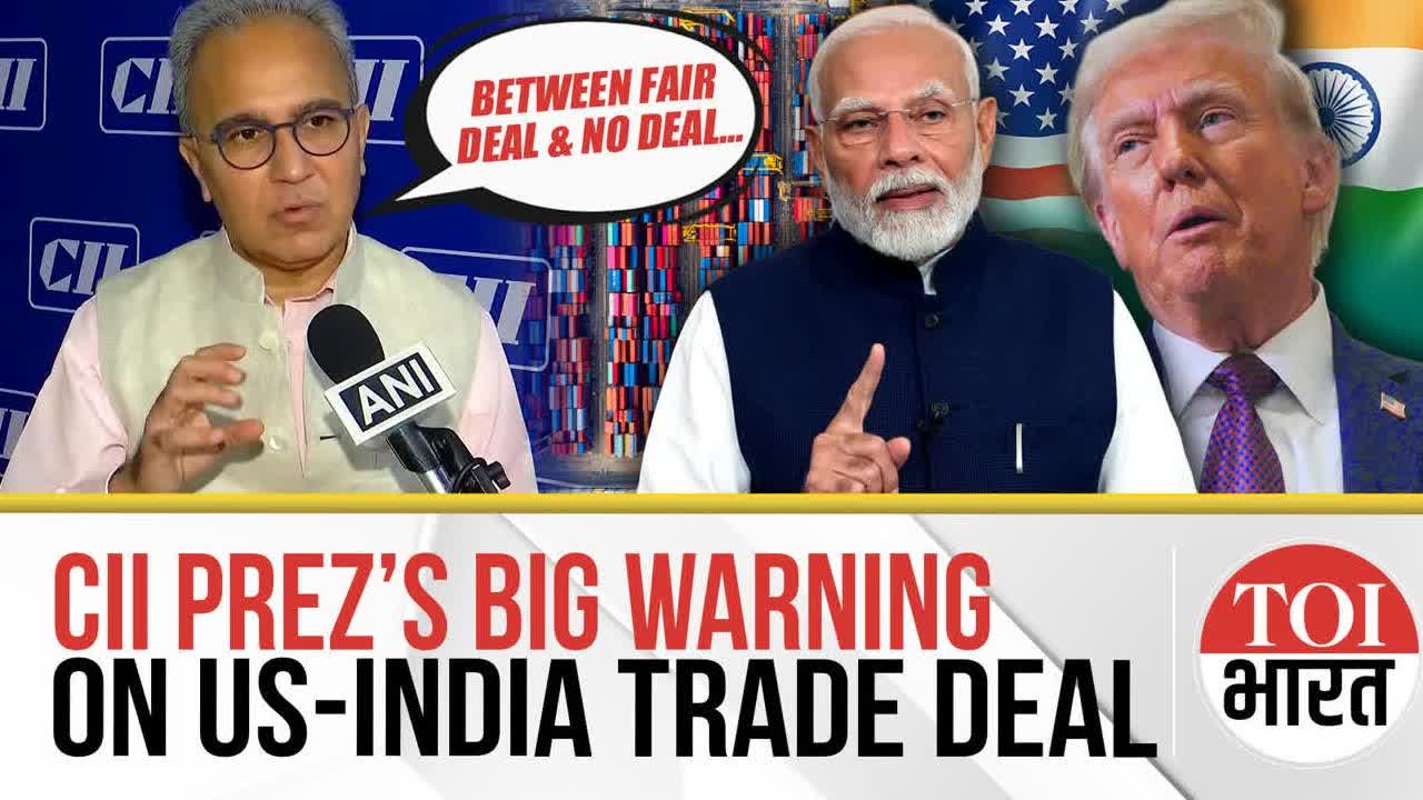 ‘India Won't Sign If…'- CII President Warns On India-US Trade Deal, Says ‘Pact Must Be Fair'