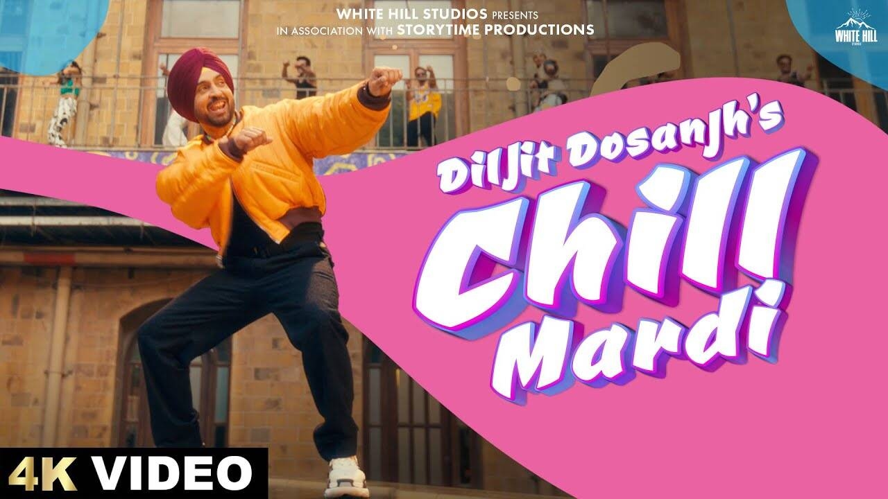 Discover The New Punjabi Music Video For 'Chill Mardi' Sung By Diljit Dosanjh