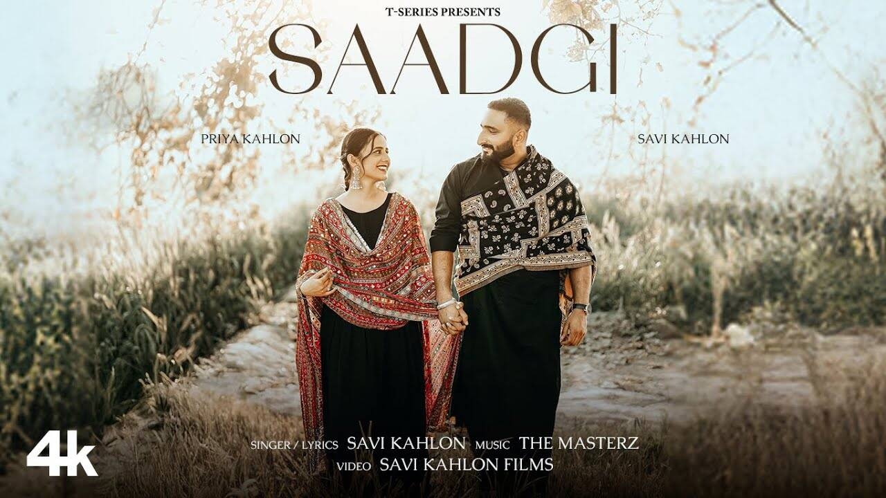 Experience The New Punjabi Music Video Saadgi By Savi Kahlon