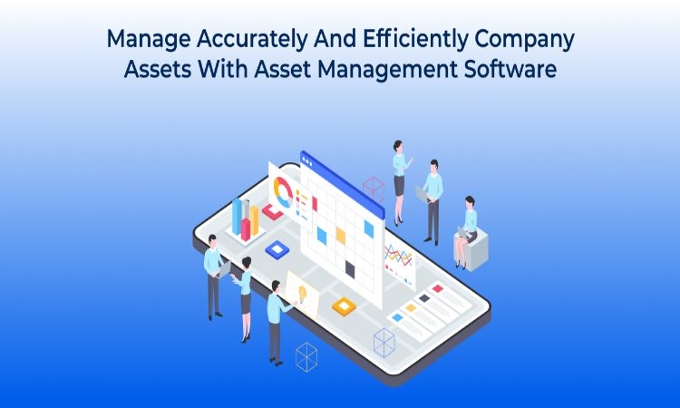 Beyond Spreadsheets: Why Asset Management Software Is a Game Changer