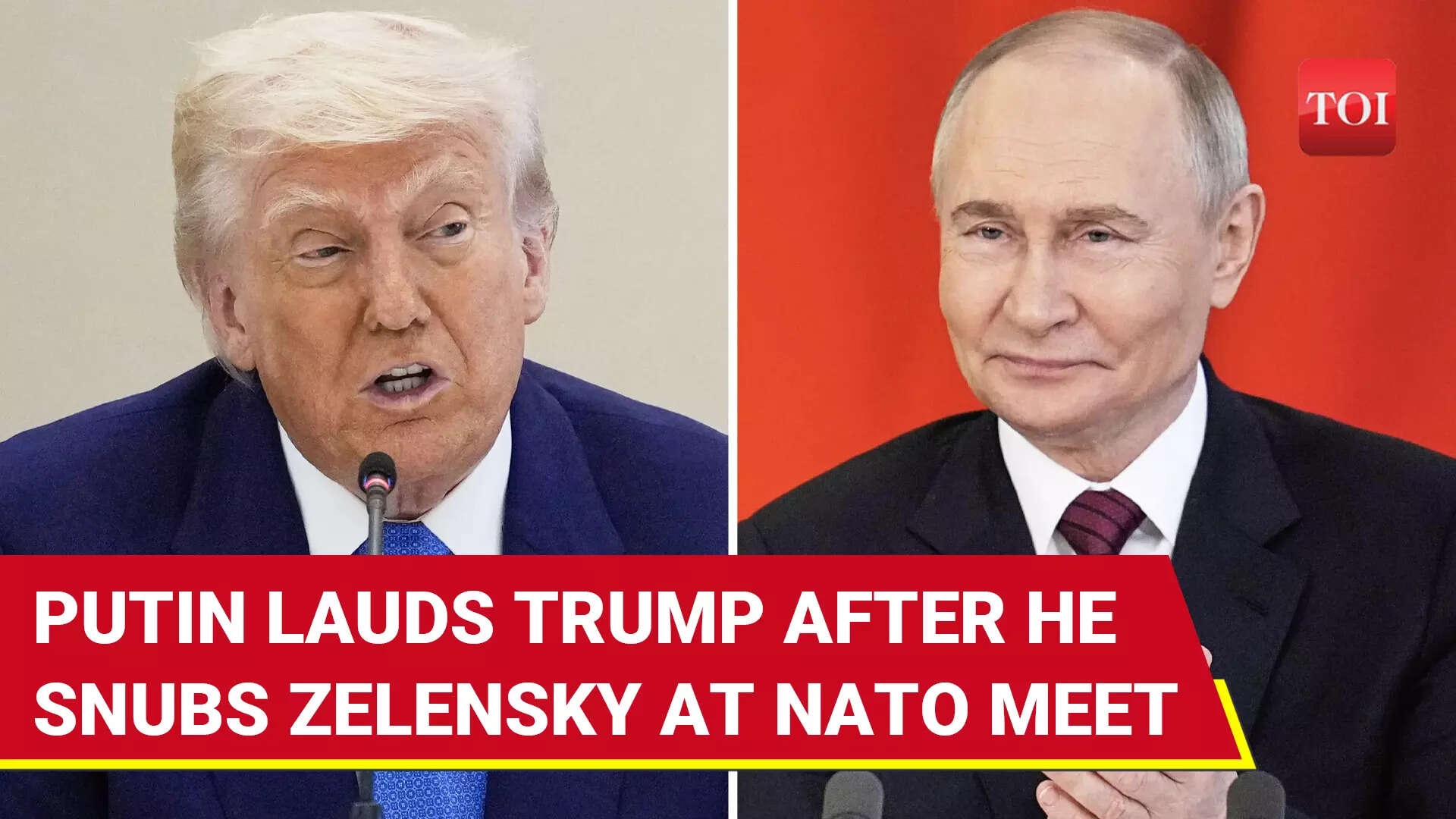 Putin Hails ‘Courageous' Trump After He Snubs Zelensky At NATO Summit; ‘Want To Meet Him'