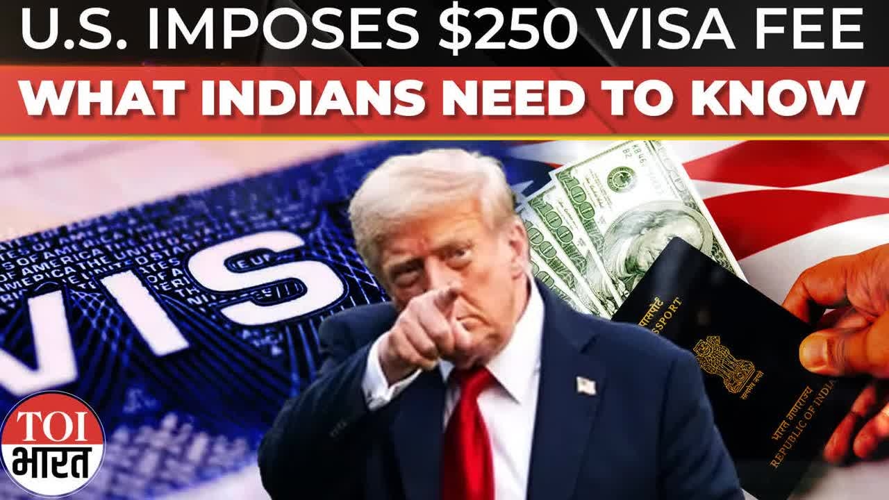 US Adds $250 Visa Integrity Fee: What It Means For Indian Travelers & Tech Workers