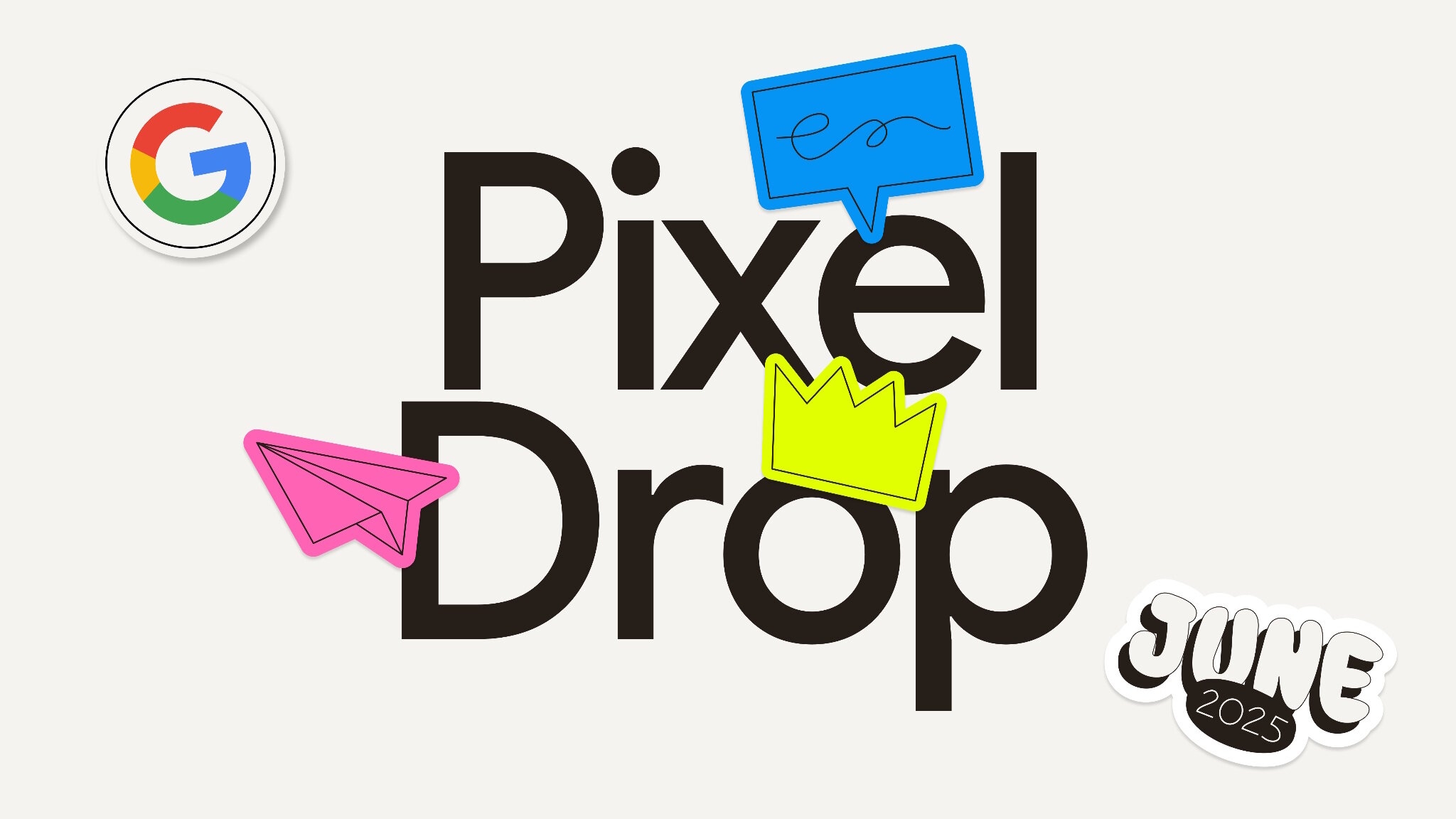 June 2025 Pixel Feature Drop is here, and here's everything new it's bringing to your Pixel