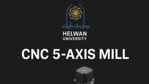 طلاب ميكاترونيكس بحلوان يبتكرون ماكينة CNC تضاهي أنظمة التصنيع العالمية